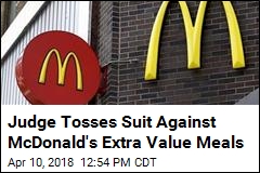 Judge: McDonald&#39;s Not Duping Customers on Value Meals