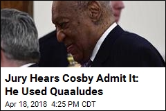 Cosby Jury Revisits His &#39;Illegal&#39; Use of Quaaludes