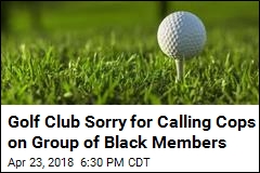 Golf Club Sorry for Calling Cops on Black Women