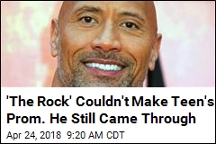 &#39;The Rock&#39; Couldn&#39;t Make Teen&#39;s Prom. He Still Came Through