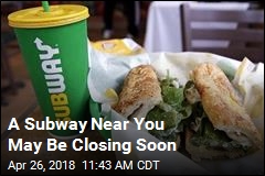 A Subway Near You May Be Closing Soon