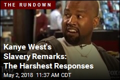 Kanye West&#39;s Slavery Remarks: The Harshest Responses
