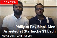 Black Men Arrested at Starbucks Have Settled With Philadelphia