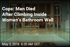 Cops: Man Died After Climbing Inside Women&#39;s Bathroom Wall