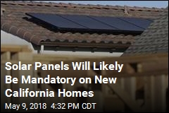 California Moves to Make Solar Panels Mandatory on New Homes