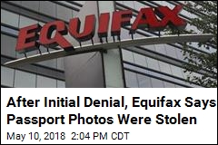 Equifax Oops: 3.2K Passports Photos Were Stolen in Breach