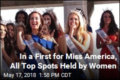 A Miss America First: All Top Spots Held by Women