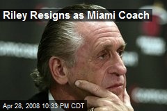 Riley Resigns as Miami Coach