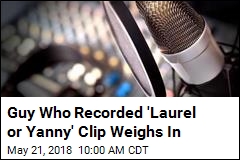 Actor&#39;s New Claim to Fame: the &#39;Laurel or Yanny&#39; Guy