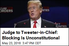 Judge: Trump Blocking Critics on Twitter Is Unconstitutional