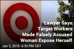 Black Woman: Target Worker Accused Me of Stealing, Forced Me to Strip