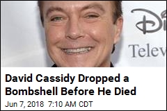 David Cassidy Dropped a Bombshell Before He Died