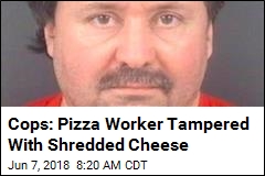 Cops: Pizza Worker Tampered With Shredded Cheese