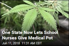 One State Now Lets School Nurses Give Medical Pot