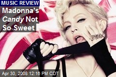 Madonna's Candy Not So Sweet