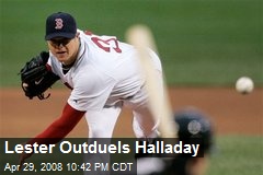 Lester Outduels Halladay