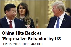 China Hits Back at &#39;Regressive Behavior&#39; by US