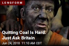 Britain Quit Coal. Why Can&#39;t America?