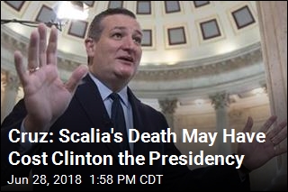 Cruz: Scalia&#39;s Death May Have Cost Clinton the Presidency