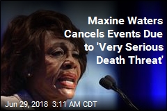 Maxine Waters Cancels Events Due to &#39;Very Serious Death Threat&#39;