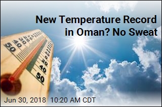 New Temperature Record in Oman? No Sweat