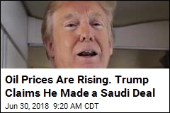 Oil Prices Are Rising. Trump Claims He Made a Saudi Deal