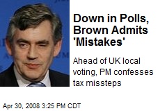 Down in Polls, Brown Admits 'Mistakes'