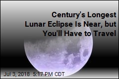 Century&#39;s Longest Lunar Eclipse Is Near, but You&#39;ll Have to Travel