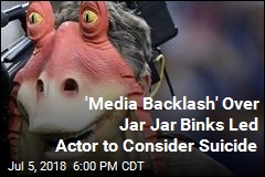 Jar Jar Binks Actor &#39;Almost Ended Life&#39; After Ridicule