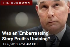 Pruitt&#39;s Departure: His Decision or Forced by Trump?