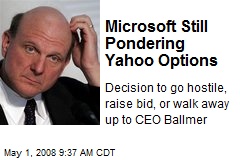Microsoft Still Pondering Yahoo Options