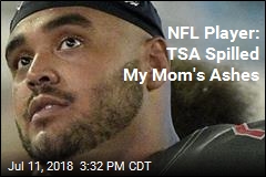 NFL Star Says TSA Spilled His Mom&#39;s Ashes