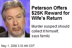 Peterson Offers $25K Reward for Wife's Return