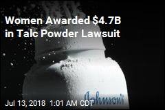 $4.7B Awarded in Groundbreaking Talc Powder Lawsuit