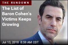 The List of Baron Cohen&#39;s Victims Keeps Growing