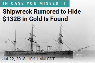 Shipwreck Rumored to Hide $132B in Gold Is Found