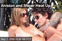 Aniston and Mayer Heat Up