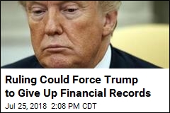 Ruling Could Force Trump to Give Up Financial Records