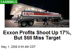 Exxon Profits Shoot Up 17%, But Still Miss Target
