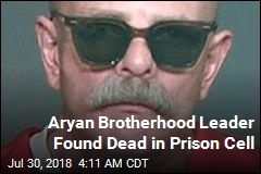Aryan Brotherhood Leader Found Dead in Prison Cell