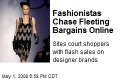 Fashionistas Chase Fleeting Bargains Online