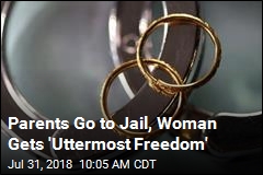 Jail for Parents, &#39;Freedom&#39; for Woman Saved From Marriage