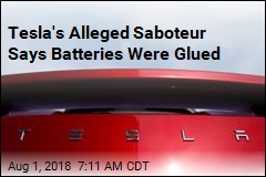 Tesla&#39;s Alleged Saboteur Says Batteries Were Glued