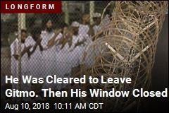 He Was Cleared to Leave Gitmo. Then His Window Closed