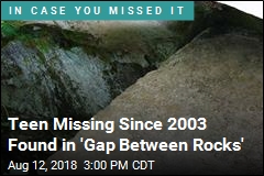 Woman Missing 15 Years Found in &#39;Gap Between Rocks&#39;