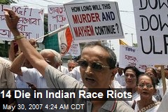 14 Die in Indian Race Riots