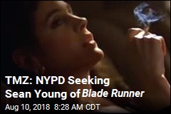 TMZ: NYPD Seeking Sean Young of Blade Runner