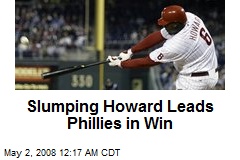 Slumping Howard Leads Phillies in Win