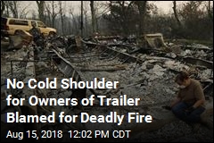 Kind Words Greet Owners of Trailer Blamed for Deadly Fire