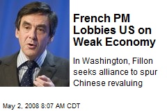 French PM Lobbies US on Weak Economy